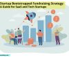 Startup Bootstrapped Fundraising Strategy